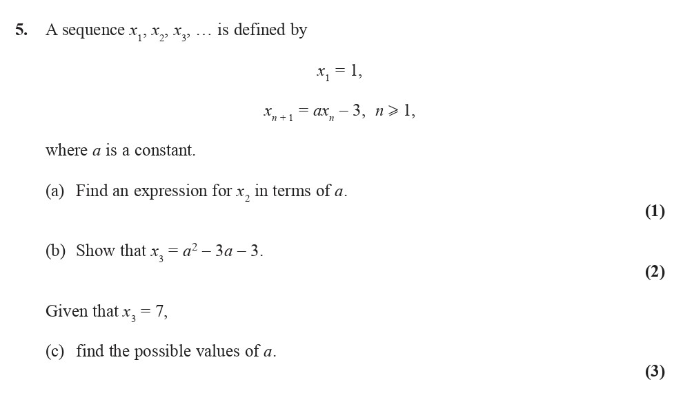 A-sequence-$x_1,-x_2,-x_3,-\,-\ldots$-is-defined-by-$x_1-=-1,$-where-$a$-is-a-constant-Edexcel-A-Level Maths Pure-Question 7-2008-Paper 1.png